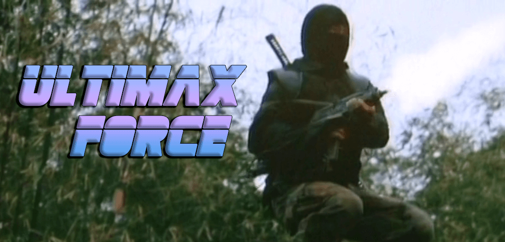 ULTIMAX FORCE