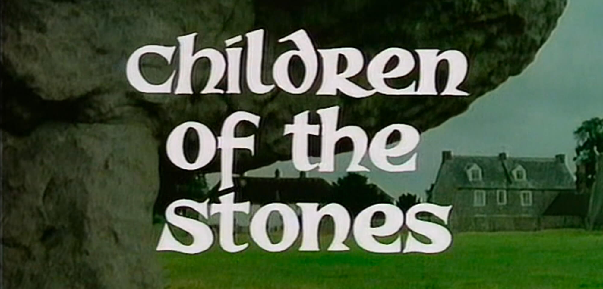 CHILDREN OF THE STONES